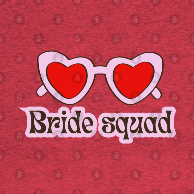 Bride squad by adrianasalinar